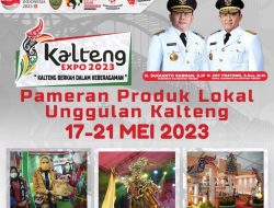 Hadir Lebih Meriah, Mulai 17 – 21 Mei 2023 Kalteng Expo Meriahkan HUT Kalteng ke- 66