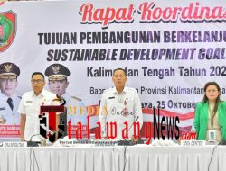 Deadline 2024 : Pemprov Kalteng Siap Tuntaskan Tujuan Pembangunan Berkelanjutan